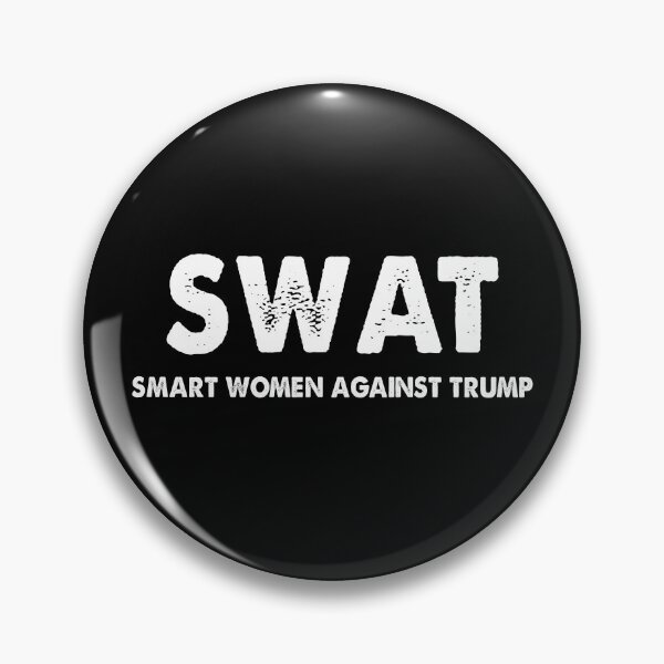 Item preview, Swat Smart Women Against Trump Trendy designed and sold by Kathrine2302.