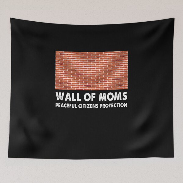 Item preview, Wall Of Moms Peaceful citizens protection designed and sold by Kathrine2302.