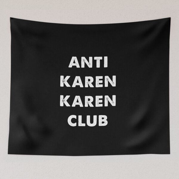 Item preview, Anti Karen Karen Club De moda designed and sold by Kathrine2302.