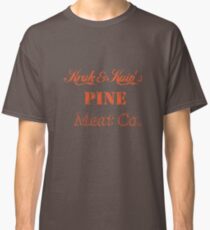 Kruk and Kuip's Pine Meat Company Classic T-Shirt