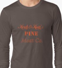 Kruk and Kuip's Pine Meat Company Long Sleeve T-Shirt