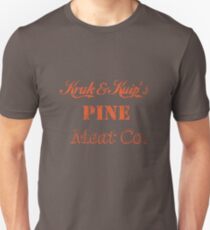 Kruk and Kuip's Pine Meat Company Unisex T-Shirt