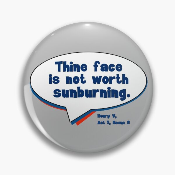 Item preview, Shakespearen Insults: Face Not Worth Sunburning designed and sold by WhatOdds.