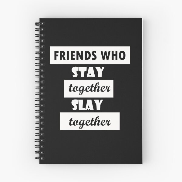 Item preview, Friends Who Stay Together Slay Together designed and sold by Rahke.