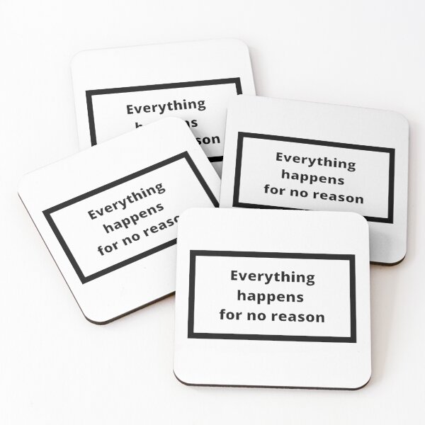 Item preview, Everything happens for no reason designed and sold by Omeris.