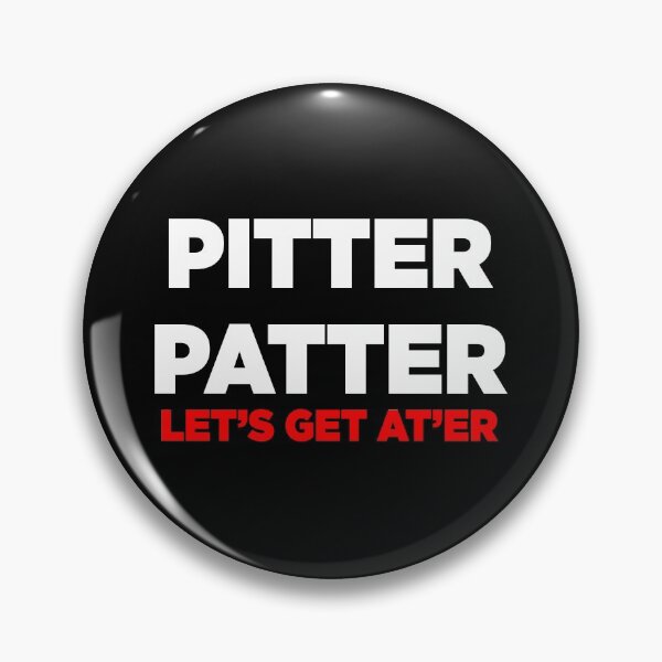 Item preview, Pitter Patter Let's Get At Er Letterkenny designed and sold by X-OTIC.