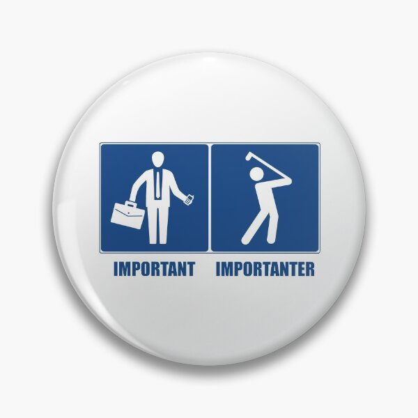 Item preview, Work Is Important, Golf Is Importanter designed and sold by Esskay Designs.