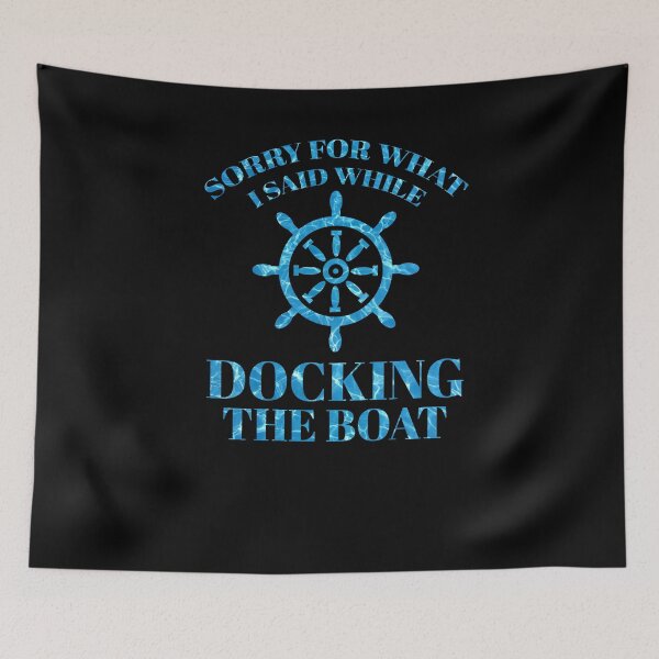 Item preview, Sorry For What I Said While Docking The Boat  designed and sold by issambak.