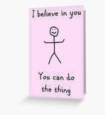 You Can Do The Thing Greeting Card