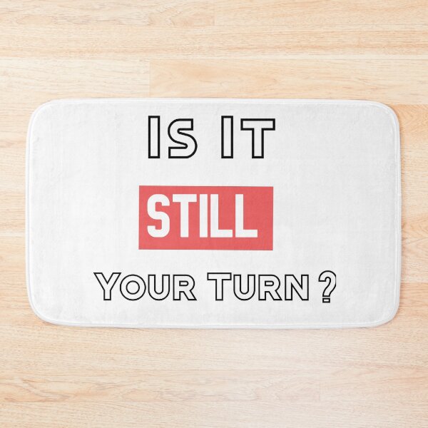 Item preview, Is Still Your Turn? still game designed and sold by The Full Cart.