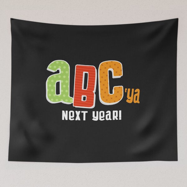 Item preview, Last Day Of School ABC ya Next Year TShirt Alphabet designed and sold by Anumber1.