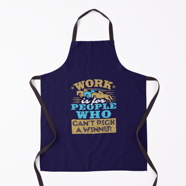 Item preview, Work Is For People Who Can't Pick A Winner designed and sold by jaygo.