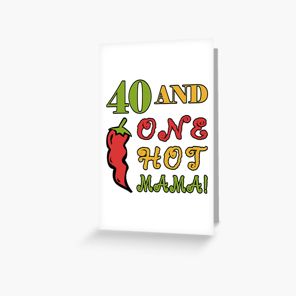 40th Birthday For Sexy Women Greeting Card By Thepixelgarden Redbubble