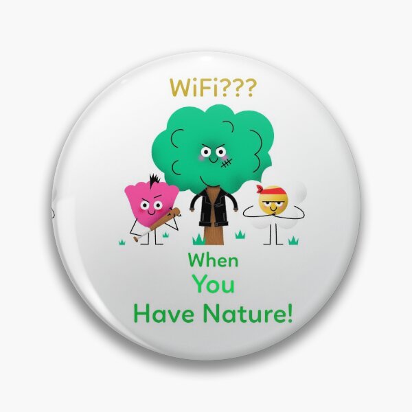 Item preview, WiFi?? When you have Nature! designed and sold by Got-Ya-Bak.