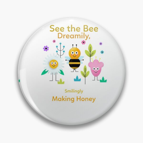 Item preview, See the bee? Dreamily, smilingly, Making Honey designed and sold by Got-Ya-Bak.
