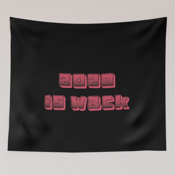 Item preview, 2020 IS WACK designed and sold by cofera.