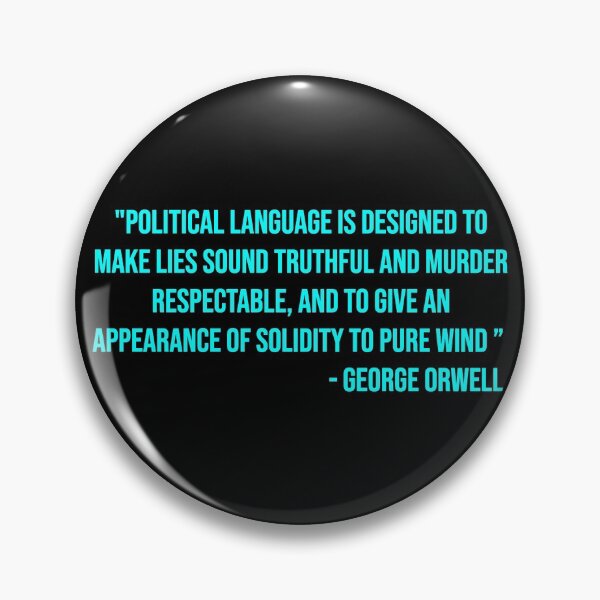 Item preview, George Orwell's quote about politicians designed and sold by WilliamPaterson.