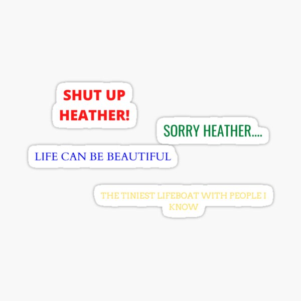 "Heathers quote sticker pack" Sticker for Sale by zoealyce Redbubble