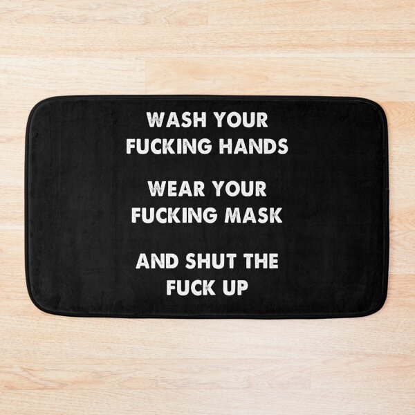 Item preview, Wear The Fucking Mask and Shut The Fuck Up 2020 Quarantine designed and sold by Kathrine2302.