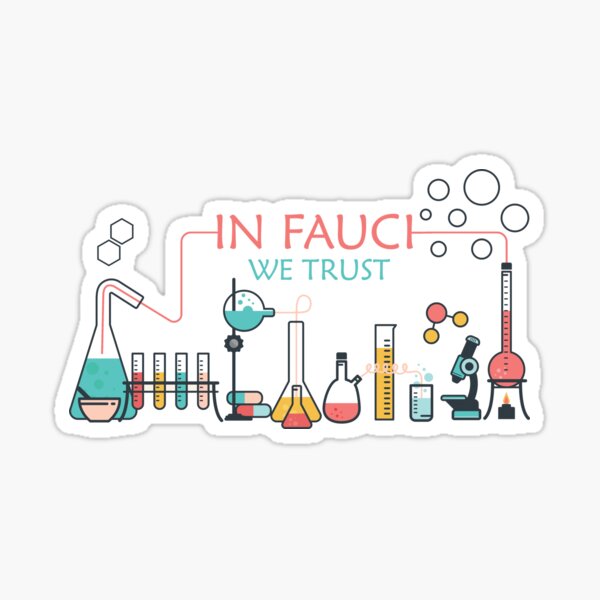 In Fauci We Trust Sticker