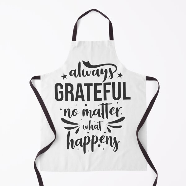 Item preview, Always grateful no matter what happens designed and sold by eskitus2020.