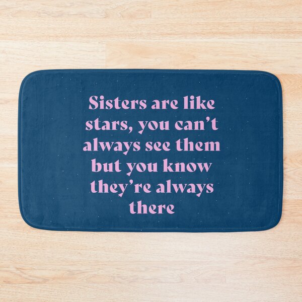 Item preview, Sisters are like stars, you can't always see them but you know they're always there designed and sold by Abbie's Prints.