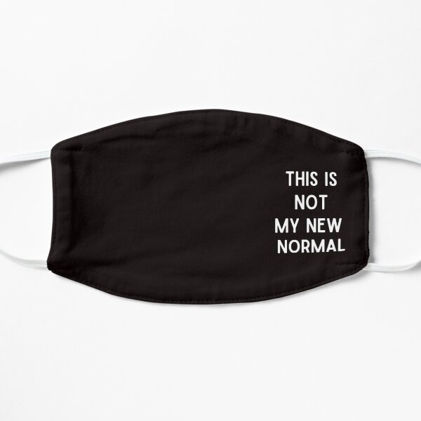 Not Normal (side message - dark) Mask