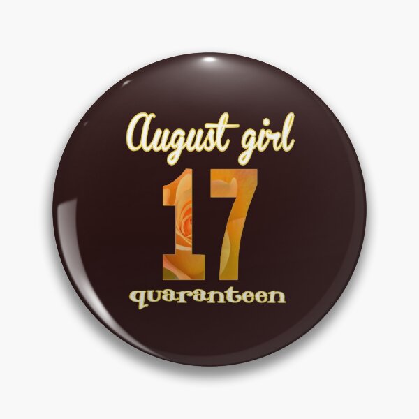 Item preview, August girl 17, quaranteen designed and sold by doctors-apparel.