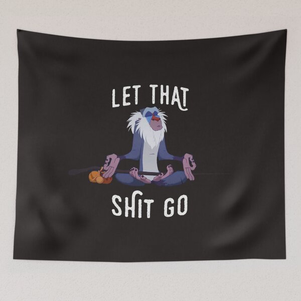 Item preview, LET THAT SHIT GO designed and sold by alicepurdom.
