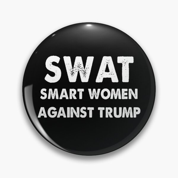 Item preview, Swat Smart Women Against Trump designed and sold by Kathrine2302.
