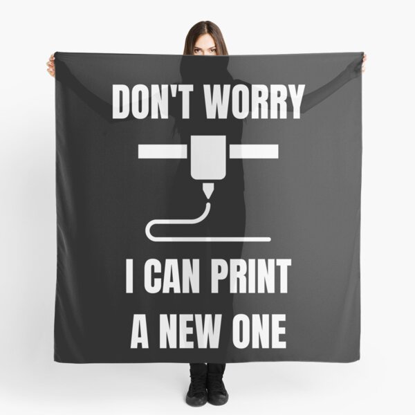 Item preview, Don't Worry, I can print a new one - Funny 3d Printing designed and sold by GeniusEngineer.