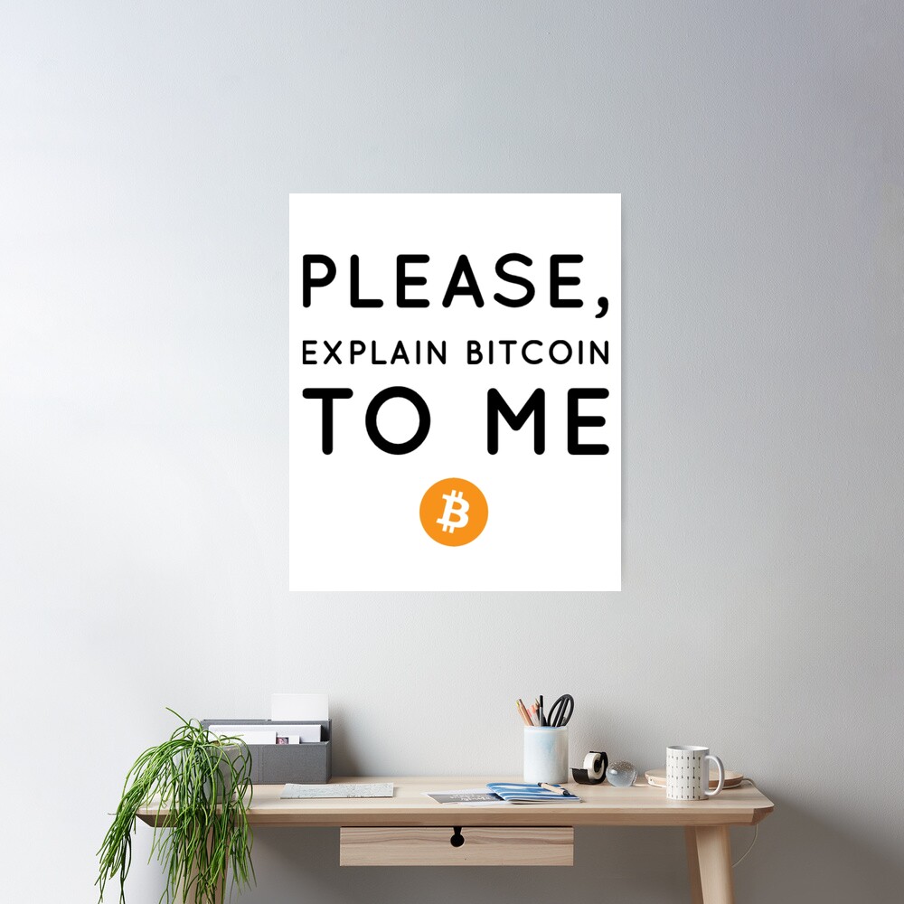 Please, explain Bitcoin to me