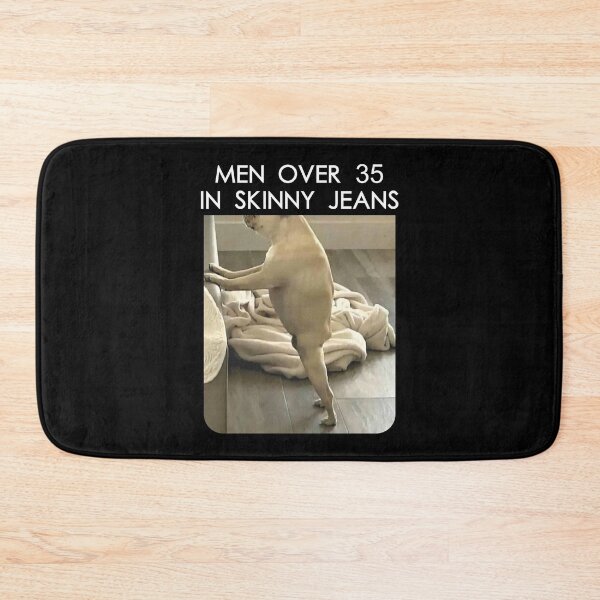 Item preview, Men over 35 in skinny jeans Funny design. designed and sold by imaargo.