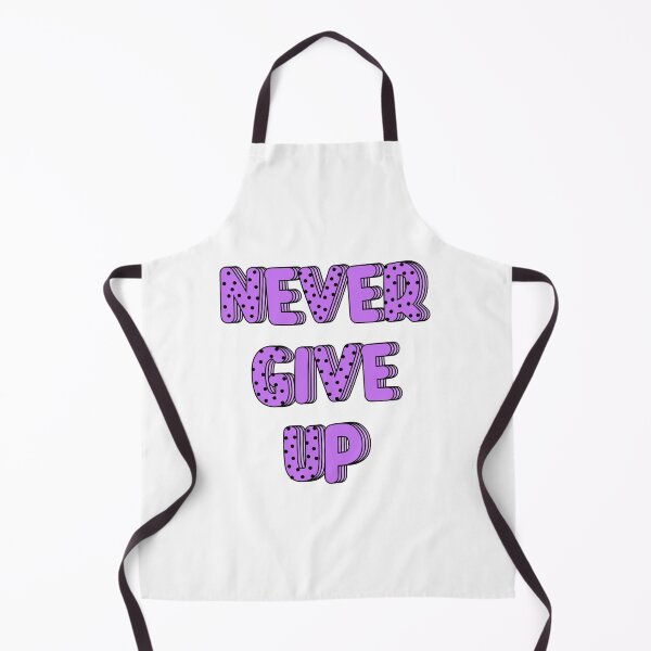 Item preview, never give up designed and sold by dovetastic123.