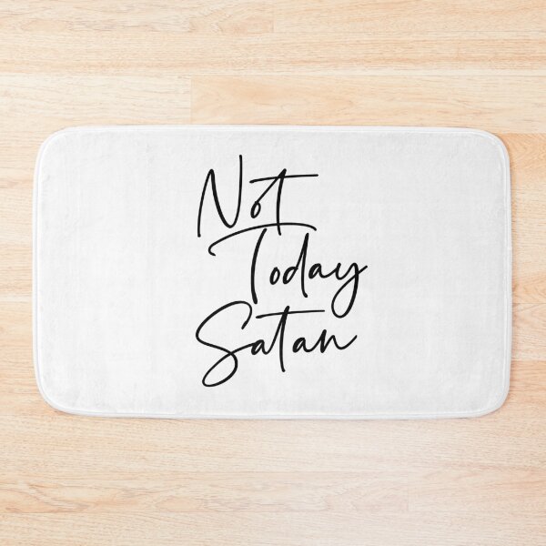 Item preview, Not Today Satan designed and sold by BlackBirdArts.