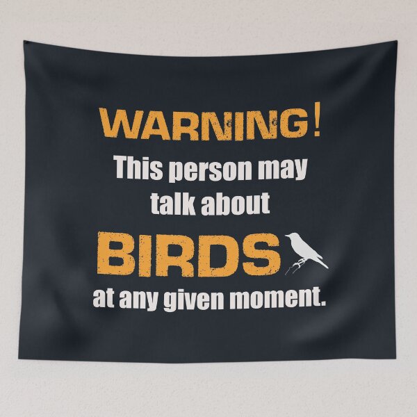 Item preview, Warning this person may talk about birds at any given moment for birders designed and sold by JokeGysen.