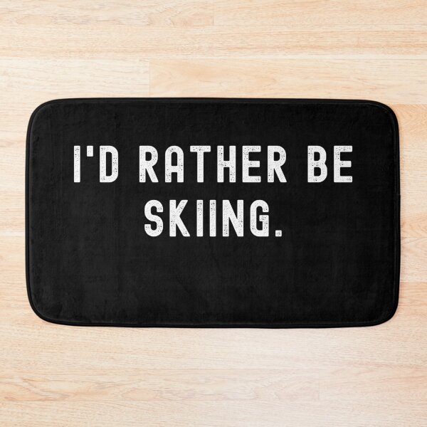 Item preview, I'd Rather Be Skiing - Funny Quote designed and sold by m95sim.