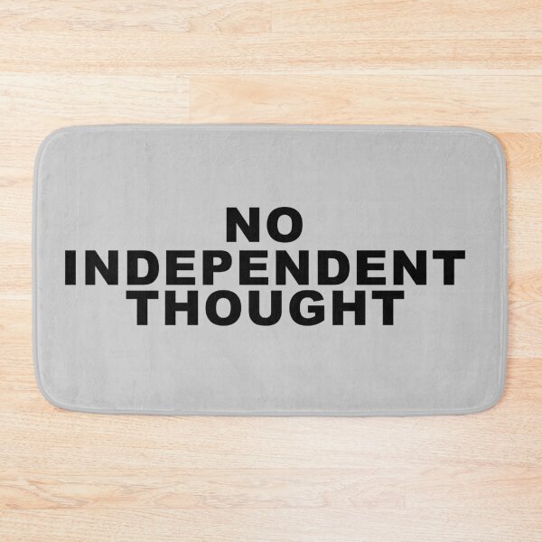Item preview, No independent thought designed and sold by BigTime.