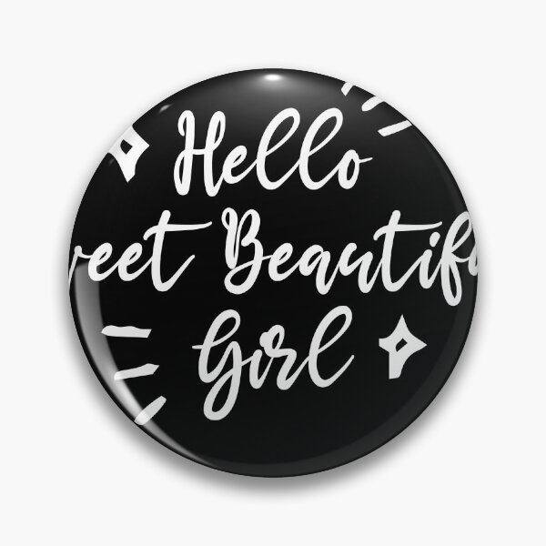 Item preview, Hello Sweet beautiful girl ,Beautiful girlfreind gift designed and sold by Noussairox.