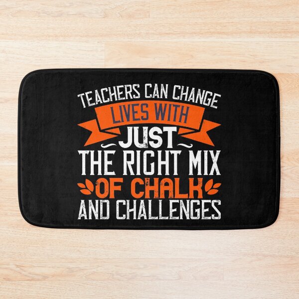 Item preview, Teachers Can Change Lives With Just The Right Mix Of Chalk And Challenges designed and sold by GoodVibeDesign.