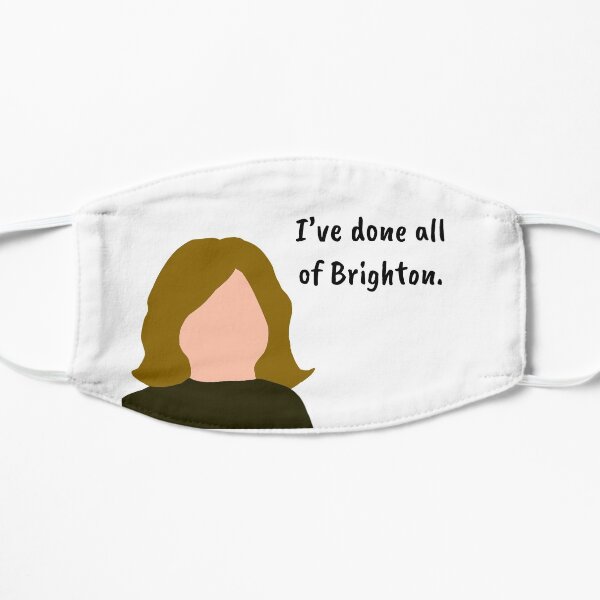 I’ve done all of Brighton Mask