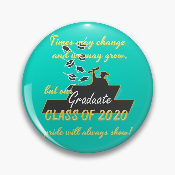 Item preview, Times may change and we may grow, but our Class of 2020 pride will always show designed and sold by JediJR.