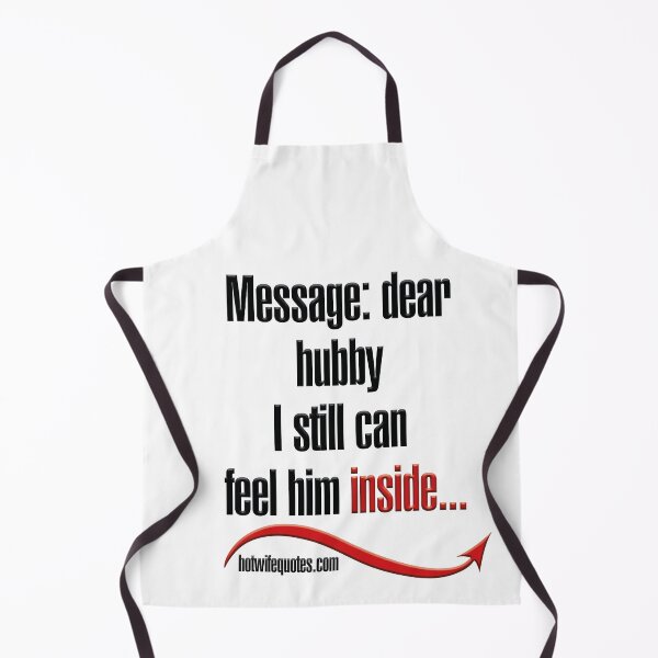 Artikelvorschau, Message: dear hubby I still can feel him inside... entworfen und verkauft von hotwifequotes.