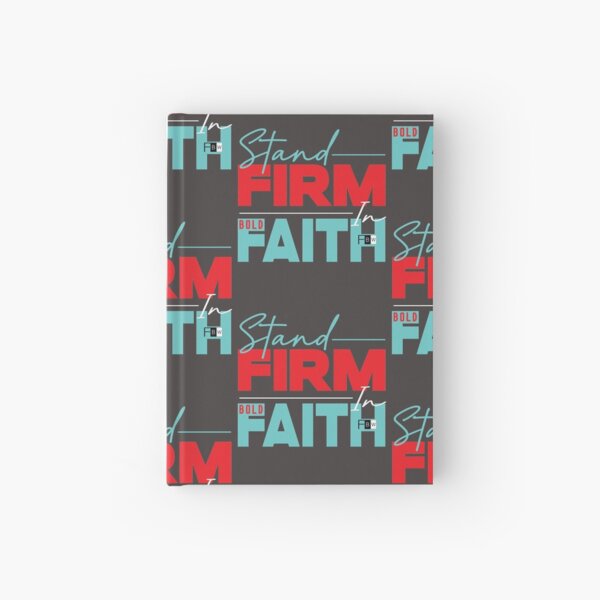 Stand Firm in Faith Hardcover Journal