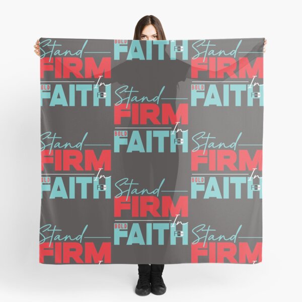 Stand Firm in Faith Scarf