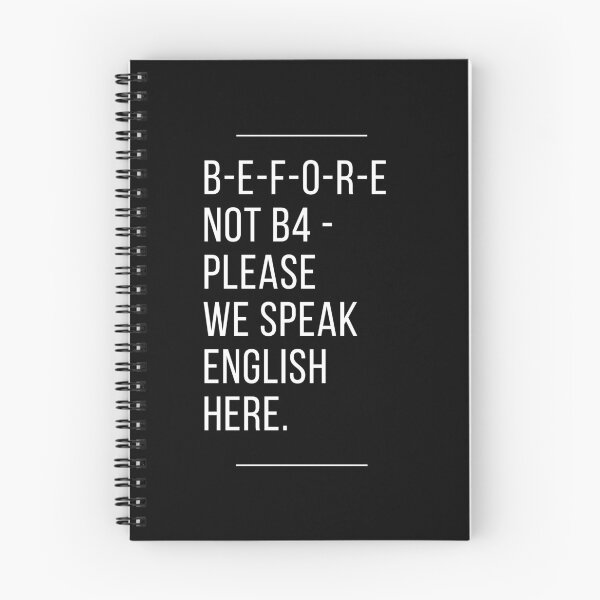 Item preview, B-E-F-O-R-E NOT B4 - Please We Speak English Here. designed and sold by Aminovak.