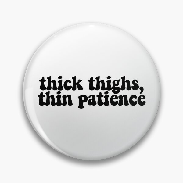 Item preview, thick thighs designed and sold by sophmichaelson.