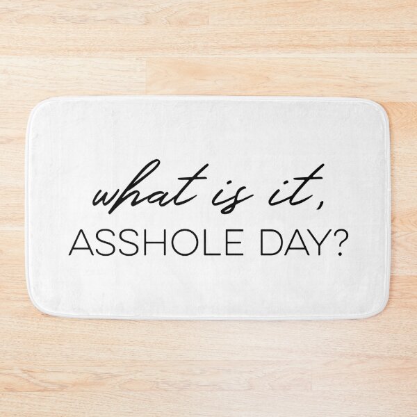 Item preview, what is it, asshole day? designed and sold by doodle189.