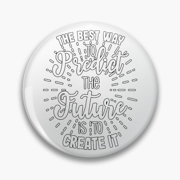 Item preview, The Best Way To Predict The Future Is To Create It designed and sold by JTS STORE.
