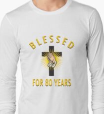 Religious 80th Birthday Gift Long Sleeve T-Shirt